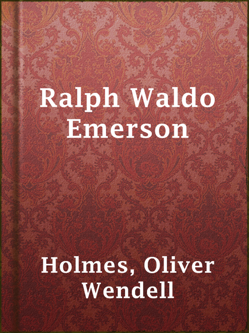 Title details for Ralph Waldo Emerson by Oliver Wendell Holmes - Available
